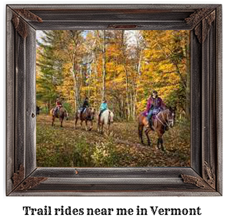 trail rides near me in Vermont